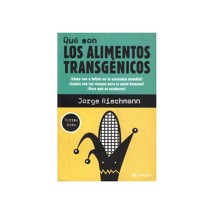 Qué Son Los Alimentos Transgénicos (Primera edición)